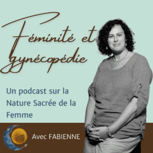 Lire la suite à propos de l’article Podcast « Féminité et gynécopédie » : une approche novatrice de l’éducation féminine